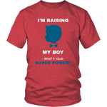 I'm Raising My Boy Superpower - Men/Women - HBS Inspire Me